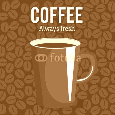 delicious coffee always fresh poster vector illustration design