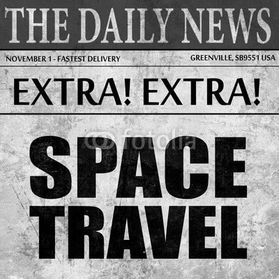 space travel, newspaper article text