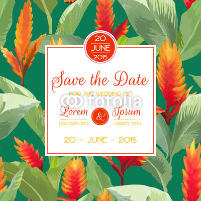 Save the Date, Invitation, Congratulation Card, for Wedding, Baby Shower. Tropical Flowers and Leaves in vector
